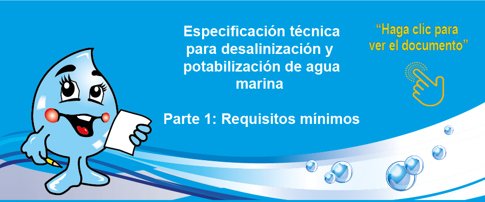 Especificación técnica para desalinización y potabilización de agua marina Parte 1: Requisitos mínimos